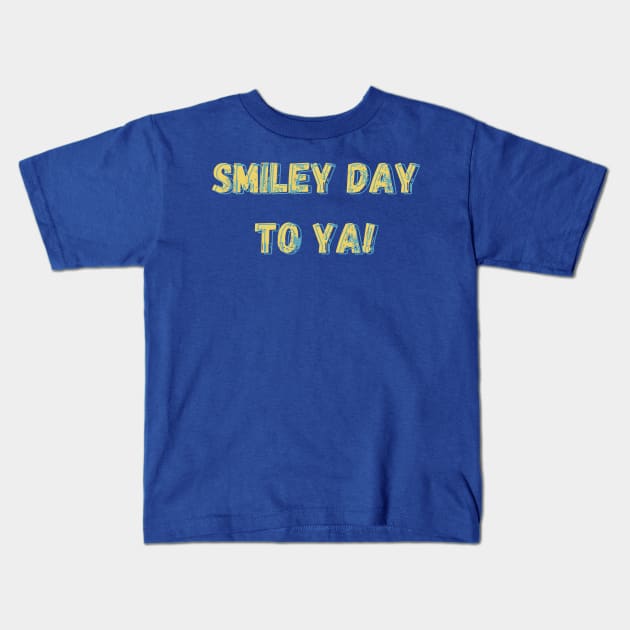 FCG: Smiley Day to Ya! Kids T-Shirt by Words for Nerds Design Co